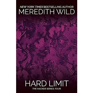 Hard Limit, Paperback - Meredith Wild imagine