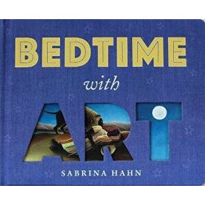 Bedtime with Art, Board book - Sabrina Hahn imagine