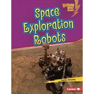 Space Exploration Robots, Library Binding - Jackie Golusky imagine