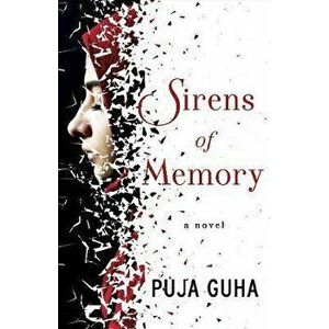 Sirens of Memory, Paperback - Puja Guha imagine