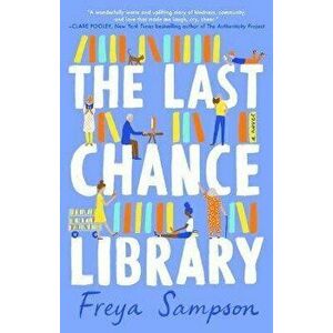 The Last Chance Library, Paperback - Freya Sampson imagine