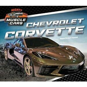 Chevrolet Corvette, Library Binding - Megan Borgert-Spaniol imagine