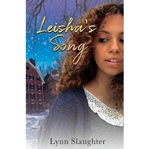 Leisha's Song, Paperback - Lynn Slaughter imagine