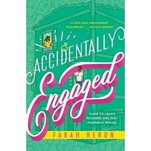 Accidentally Engaged, Paperback - Farah Heron imagine