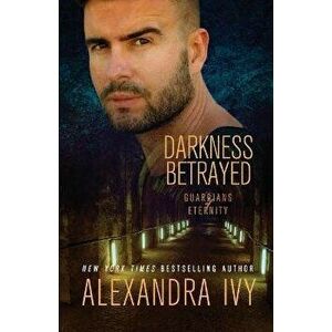 Darkness Betrayed, Paperback - Alexandra Ivy imagine