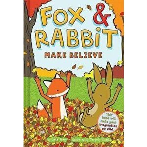 Fox & Rabbit Make Believe (Fox & Rabbit Book #2), Hardcover - Gergely Dudás imagine