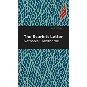 The Scarlet Letter, Hardcover - Nathaniel Hawthorne imagine