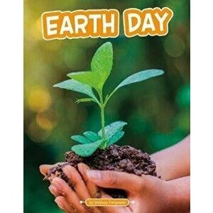 Earth Day, Hardcover - Melissa Ferguson imagine