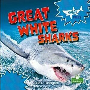 Great White Sharks, Library Binding - Julie K. Lundgren imagine