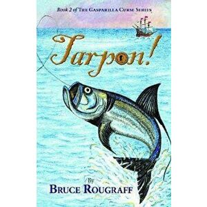 Tarpon!, Hardcover - Bruce Rougraff imagine