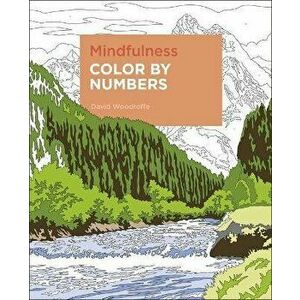 Mindfulness Color by Numbers, Paperback - David Woodroffe imagine