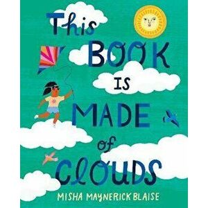 This Book Is Made of Clouds, Hardcover - Misha Maynerick Blaise imagine
