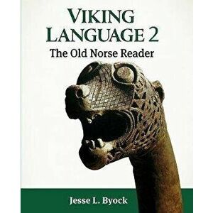 Viking Language 2: The Old Norse Reader, Paperback - Jesse L. Byock imagine