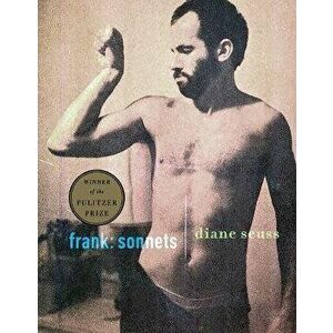 Frank: Sonnets, Paperback - Diane Seuss imagine