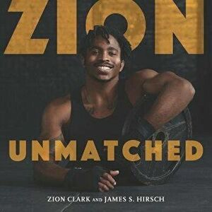 Zion Unmatched, Hardcover - Zion Clark imagine