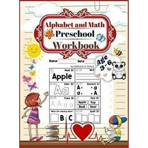 Alphabet and math preschool workbook age 3-6: Preschool to Kindergarten ABCs Reading and Writing, beginner Math Preschool Learning Book with Number Tr imagine