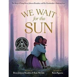 We Wait for the Sun, Hardcover - Katie McCabe imagine