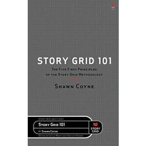 Story Grid 101, Paperback - Shawn Coyne imagine