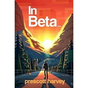 In Beta, Paperback - Prescott Harvey imagine