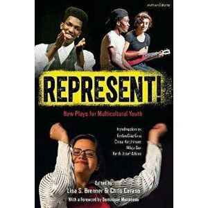 Represent!: New Plays for Multicultural Youth, Paperback - Chris Ceraso imagine