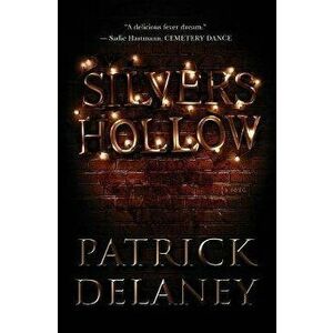 Silvers Hollow, Paperback - Patrick Delaney imagine