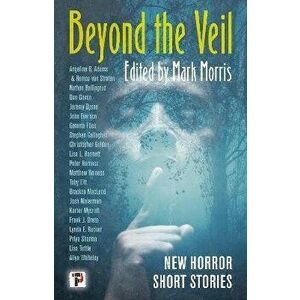 Beyond the Veil, Paperback - Mark Morris imagine