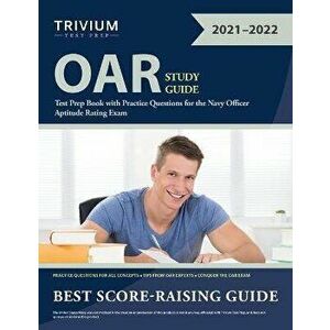 OAR Study Guide: Test Prep Book with Practice Questions for the Navy Officer Aptitude Rating Exam, Paperback - *** imagine