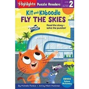 Kit and Kaboodle Fly the Skies, Hardcover - Michelle Portice imagine
