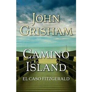 Camino Island (El Caso Fitzgerald), Paperback - John Grisham imagine