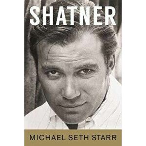 Shatner, Paperback - Michael Seth Starr imagine