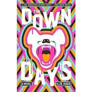 The Down Days, Paperback - Ilze Hugo imagine