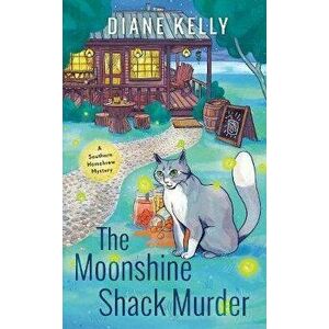 The Moonshine Shack Murder, Paperback - Diane Kelly imagine