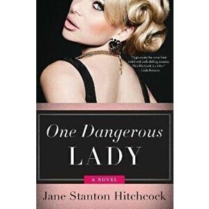 One Dangerous Lady, Paperback - Jane Stanton Hitchcock imagine