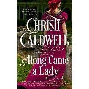 Along Came a Lady, Paperback - Christi Caldwell imagine