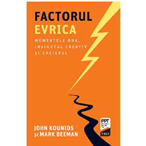 Factorul evrica - John Kounios, Mark Beeman imagine