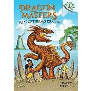 Heat of the Lava Dragon: A Branches Book, Hardcover - Tracey West imagine