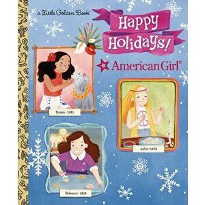 Happy Holidays! (American Girl), Hardcover - Lauren Diaz Morgan imagine