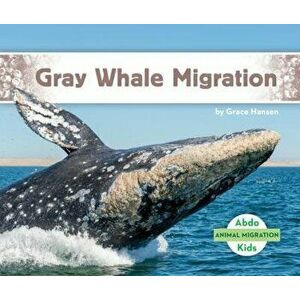 Gray Whale Migration, Library Binding - Grace Hansen imagine