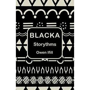 Blacka: Storythms, Paperback - Owen Ifill imagine