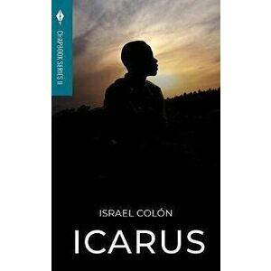 Icarus: Toho Publishing Chapbook Series II, Paperback - Israel Colón imagine