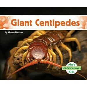 Giant Centipedes, Library Binding - Grace Hansen imagine
