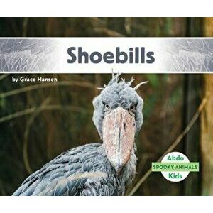Shoebills, Library Binding - Grace Hansen imagine