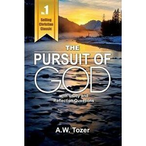 Pursuit of God with Reflection & Study Questions, Paperback - A. W. Tozer imagine