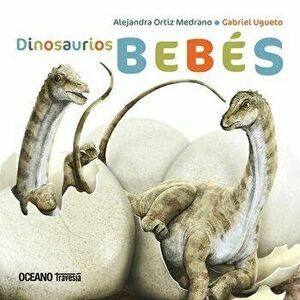 Dinosaurios Bebés, Hardcover - Alejandra Ortiz Medrano imagine