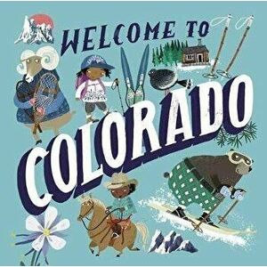 Welcome to Colorado (Welcome To), Hardcover - Asa Gilland imagine