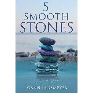 5 Smooth Stones, Paperback - Joann Klusmeyer imagine