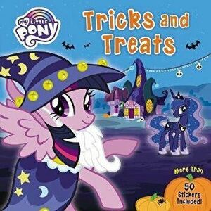 My Little Pony: Tricks and Treats: More Than 50 Stickers Included!, Paperback - *** imagine
