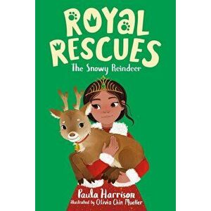 Royal Rescues #3: The Snowy Reindeer, Paperback - Paula Harrison imagine