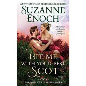 Hit Me with Your Best Scot, Paperback - Suzanne Enoch imagine