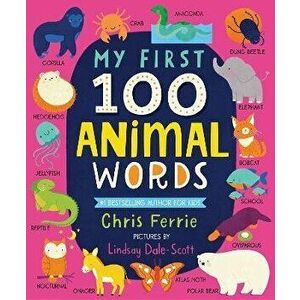 My First 100 Animal Words, Board book - Chris Ferrie imagine